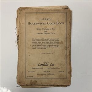 Vintage 1917 Larkin Housewives’ Cook Book Larkin Co. Cookbook